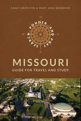 Rechercher, réfléchir et prier Sites historiques de l'Église du Missouri - Search, Ponder, and Pray Missouri Church History Sites