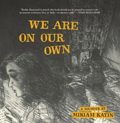 We Are on Our Own : A Memoir (Nous sommes seuls : un mémoire) - We Are on Our Own: A Memoir