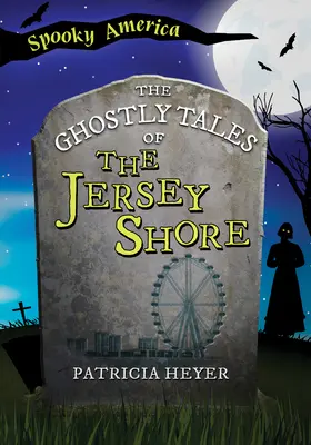 Les histoires fantomatiques du Jersey Shore - The Ghostly Tales of the Jersey Shore