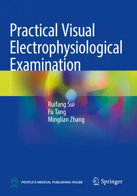 Examen électrophysiologique visuel pratique - Practical Visual Electrophysiological Examination