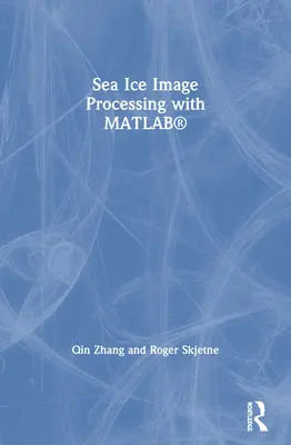 Traitement des images de glace de mer avec Matlab(r) - Sea Ice Image Processing with Matlab(r)