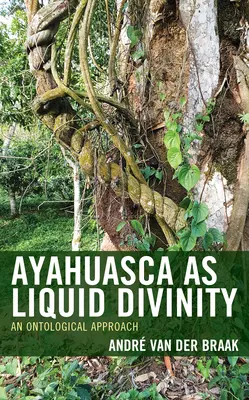 L'Ayahuasca en tant que divinité liquide : Une approche ontologique - Ayahuasca as Liquid Divinity: An Ontological Approach