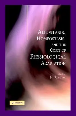 Allostase, homéostasie et coûts de l'adaptation physiologique - Allostasis, Homeostasis, and the Costs of Physiological Adaptation