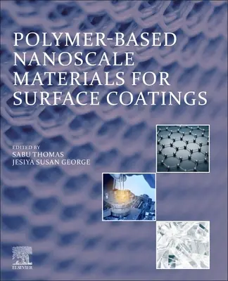 Matériaux nanométriques à base de polymères pour les revêtements de surface - Polymer-Based Nanoscale Materials for Surface Coatings