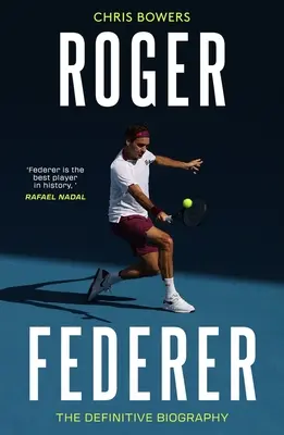 Federer - La biographie définitive - Federer - The Definitive Biography