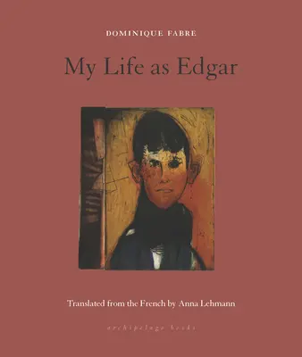 Ma vie en tant qu'Edgar - My Life as Edgar