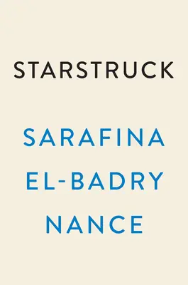 Starstruck : Un mémoire sur l'astrophysique et la recherche de la lumière dans l'obscurité - Starstruck: A Memoir of Astrophysics and Finding Light in the Dark