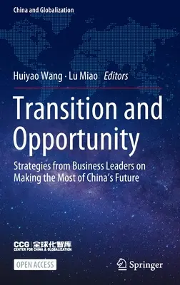 Transition et opportunités : Stratégies des chefs d'entreprise pour tirer le meilleur parti de l'avenir de la Chine - Transition and Opportunity: Strategies from Business Leaders on Making the Most of China's Future