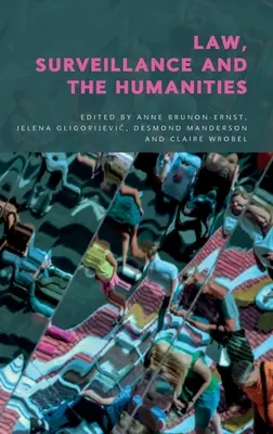 Droit, surveillance et sciences humaines - Law, Surveillance and the Humanities