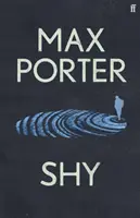 Shy - THE NUMBER ONE SUNDAY TIMES BESTSELLER (Porter Max (Auteur)) - Shy - THE NUMBER ONE SUNDAY TIMES BESTSELLER (Porter Max (Author))