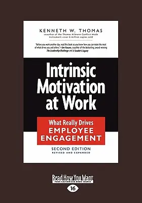 La motivation intrinsèque au travail : What Really Drives Employee Engagement (Large Print 16pt) - Intrinsic Motivation at Work: What Really Drives Employee Engagement (Large Print 16pt)