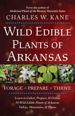 Les plantes sauvages comestibles de l'Arkansas - Wild Edible Plants of Arkansas