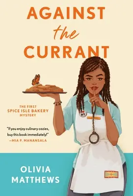 Contre la groseille : Mystère de la boulangerie de Spice Isle - Against the Currant: A Spice Isle Bakery Mystery