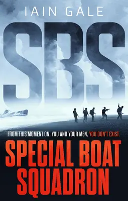 Sbs : L'escadron des bateaux spéciaux - Sbs: Special Boat Squadron