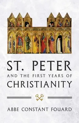 Saint Pierre et les premières années du christianisme - St. Peter and the First Years of Christianity