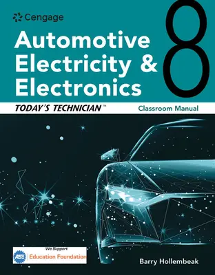 Le technicien d'aujourd'hui : Manuel d'électricité et d'électronique automobile - Today's Technician: Automotive Electricity and Electronics Classroom Manual