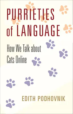 Purrieties of Language - How We Talk about Cats Online (en anglais) - Purrieties of Language - How We Talk about Cats Online