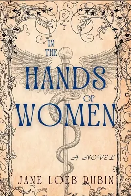 Entre les mains des femmes : Une série sur la ville dorée - In the Hands of Women: A Gilded City Series