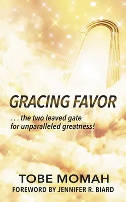 Gracing Favor : ...la porte à deux battants pour une grandeur inégalée ! - Gracing Favor: ...the two leaved gate for unparalleled Greatness!