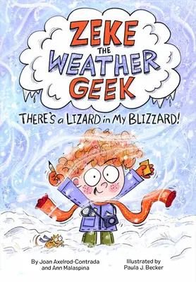 Zeke the Weather Geek : Il y a un lézard dans mon blizzard - Zeke the Weather Geek: There's a Lizard in My Blizzard