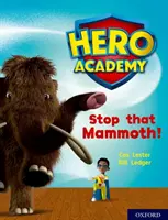 L'Académie des héros : Oxford Level 8, Purple Book Band : Arrêtez ce mammouth&nbsp;! - Hero Academy: Oxford Level 8, Purple Book Band: Stop that Mammoth!