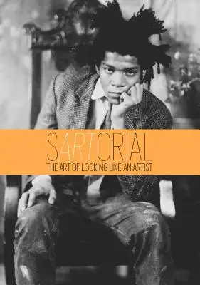 Sartorial : L'art de ressembler à un artiste - Sartorial: The Art of Looking Like an Artist