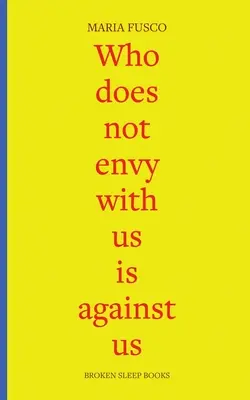 Qui n'envie pas avec nous est contre nous : trois essais sur la classe ouvrière - Who does not envy with us is against us: three essays on being working-class