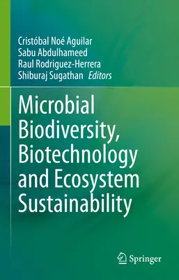 Biodiversité microbienne, biotechnologie et durabilité des écosystèmes - Microbial Biodiversity, Biotechnology and Ecosystem Sustainability