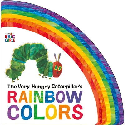 Les couleurs de l'arc-en-ciel de la chenille très affamée - The Very Hungry Caterpillar's Rainbow Colors