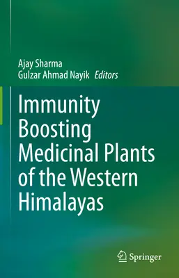 Les plantes médicinales de l'Himalaya occidental qui renforcent l'immunité - Immunity Boosting Medicinal Plants of the Western Himalayas