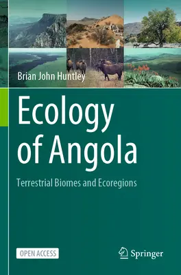 Écologie de l'Angola - Biomes terrestres et écorégions - Ecology of Angola - Terrestrial Biomes and Ecoregions