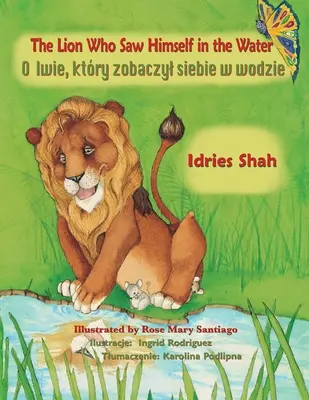 Le lion qui se voyait dans l'eau : Édition bilingue anglais-polonais - The Lion Who Saw Himself in the Water: Bilingual English-Polish Edition