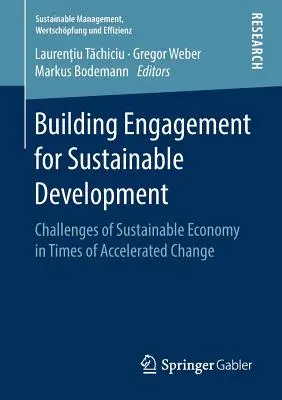 Construire l'engagement pour le développement durable : Les défis de l'économie durable en période de changement accéléré - Building Engagement for Sustainable Development: Challenges of Sustainable Economy in Times of Accelerated Change