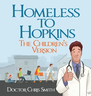 Des sans-abri à Hopkins : La version pour enfants - Homeless to Hopkins: The Children's Version