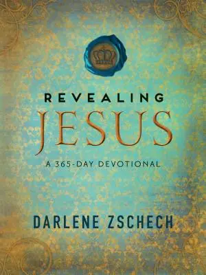 Révéler Jésus : Un dévotionnel de 365 jours - Revealing Jesus: A 365-Day Devotional