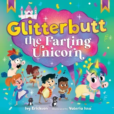 Glitterbutt, la licorne péteuse - Glitterbutt the Farting Unicorn