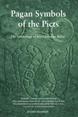 Symboles païens des Pictes - La symbolique des croyances préchrétiennes - Pagan Symbols of the Picts - The Symbology of pre-Christian Belief