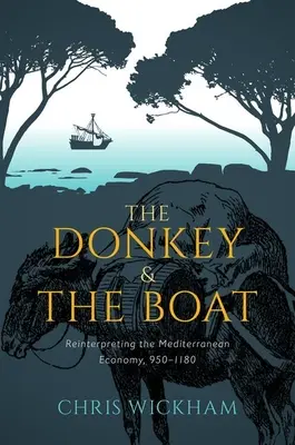 L'âne et le bateau : Réinterprétation de l'économie méditerranéenne, 950-1180 - The Donkey and the Boat: Reinterpreting the Mediterranean Economy, 950-1180