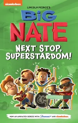 Big Nate : Prochain arrêt, Superstardom ! Volume 3 - Big Nate: Next Stop, Superstardom!: Volume 3