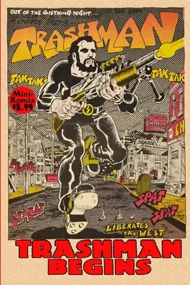 Trashman commence - Trashman Begins