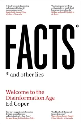 Faits et autres mensonges : Bienvenue dans l'ère de la désinformation - Facts and Other Lies: Welcome to the Disinformation Age