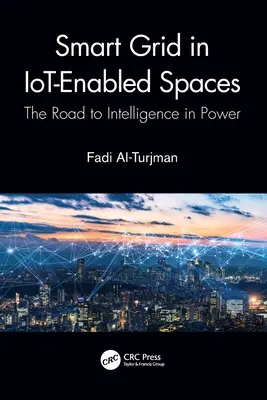 Le réseau intelligent dans les espaces équipés d'IoT : Le chemin vers l'intelligence dans l'énergie - Smart Grid in Iot-Enabled Spaces: The Road to Intelligence in Power