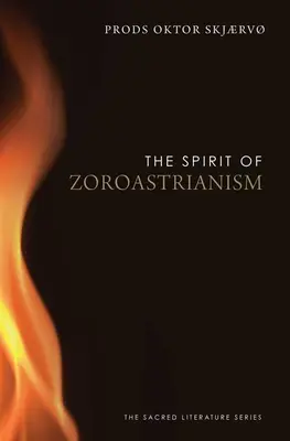 L'esprit du zoroastrisme - The Spirit of Zoroastrianism