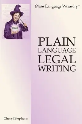 La rédaction juridique en langage clair - Plain Language Legal Writing