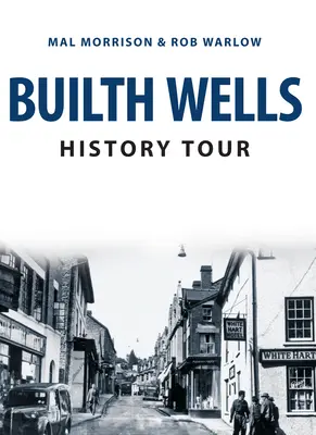 Visite historique de Builth Wells - Builth Wells History Tour