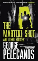 Martini Shot and Other Stories - Du co-créateur de l'émission à succès de HBO « We Own This City » (Nous possédons cette ville) - Martini Shot and Other Stories - From Co-Creator of Hit HBO Show 'We Own This City'