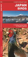 Oiseaux du Japon : Un guide de poche pliant pour les espèces familières - Japan Birds: A Folding Pocket Guide to Familiar Species