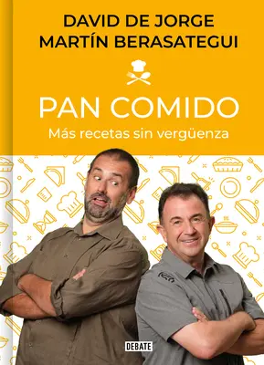 Pan Comido. Ms Recetas Sin Vergenza / It's a Piece of Cake. Plus de recettes sans aucune honte - Pan Comido. Ms Recetas Sin Vergenza / It's a Piece of Cake. More Recipes Witho UT Any Shame