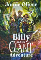 Billy et l'aventure géante - Le premier livre pour enfants de Jamie Oliver - Billy and the Giant Adventure - The first children's book from Jamie Oliver