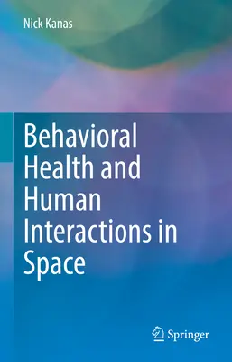 Santé comportementale et interactions humaines dans l'espace - Behavioral Health and Human Interactions in Space